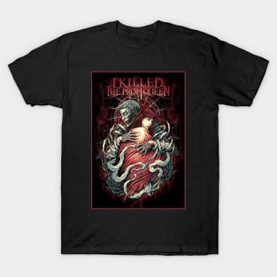 I Killed the Prom Queen 1 T-Shirt